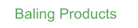 Baling Products