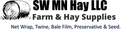 SW MN Hay LLC Farm & Hay Supplies Net Wrap, Twine, Bale Film, Preservative & Seed.