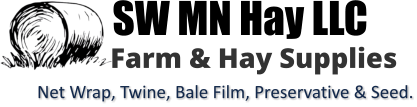 SW MN Hay LLC Farm & Hay Supplies Net Wrap, Twine, Bale Film, Preservative & Seed.